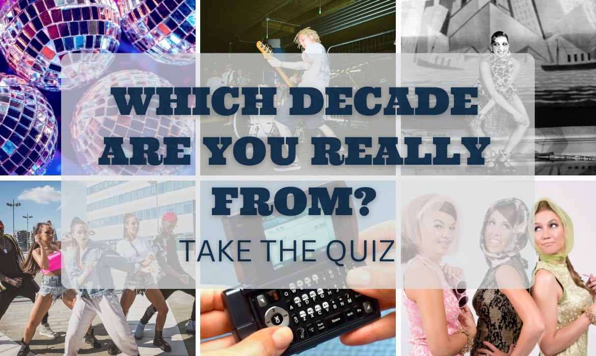 Which decade do you really belong in?